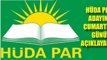 H&Uuml;DA PAR ADAYINI CUMARTESİ G&Uuml;N&Uuml; A&Ccedil;IKLAYACAK