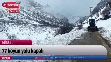 77 k&ouml;y&uuml;n yolu kapalı