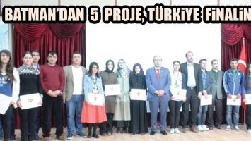 BATMAN&rsquo;DAN 5 PROJE, T&Uuml;RKİYE FİNALİNDE...