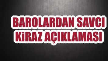 BAROLARDAN SAVCI KİRAZ A&Ccedil;IKLAMASI...