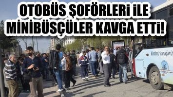 OTOB&Uuml;S ŞOF&Ouml;RLERİ İLE MİNİB&Uuml;S&Ccedil;&Uuml;LER KAVGA ETTİ!