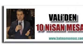 VALİ&rsquo;DEN 10 NİSAN MESAJI...