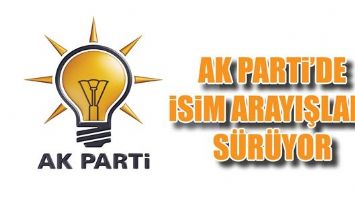 AK PARTİ&rsquo;DE İSİM ARAYIŞLARI S&Uuml;R&Uuml;YOR