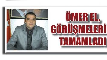 &Ouml;MER EL, G&Ouml;R&Uuml;ŞMELERİNİ TAMAMLADI