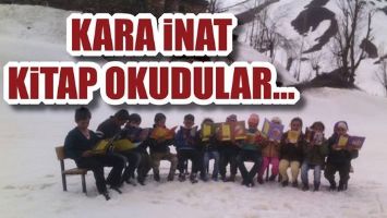 KARA İNAT KİTAP OKUDULAR...