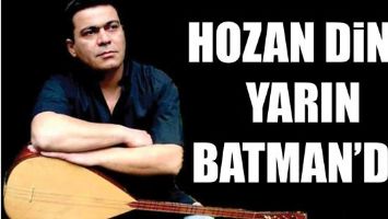 HOZAN DİNO YARIN BATMAN&rsquo;DA