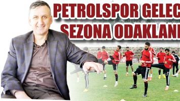 PETROLSPOR GELECEK SEZONA ODAKLANDI&hellip;