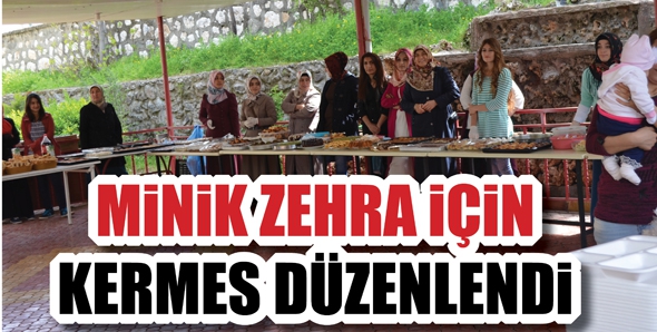 MİNİK ZEHRA İ&Ccedil;İN KERMES D&Uuml;ZENLENDİ