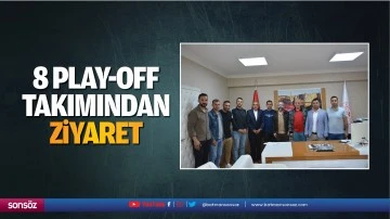 8 Play-Off takımından ziyaret