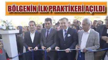 B&Ouml;LGENİN İLK PRAKTİKERİ A&Ccedil;ILDI