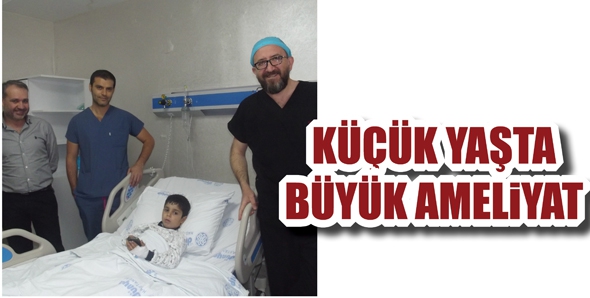 K&Uuml;&Ccedil;&Uuml;K YAŞTA B&Uuml;Y&Uuml;K AMELİYAT