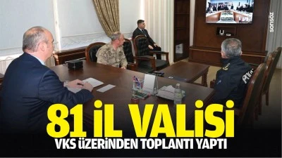 81 il valisi, VKS &uuml;zerinden toplantı yaptı