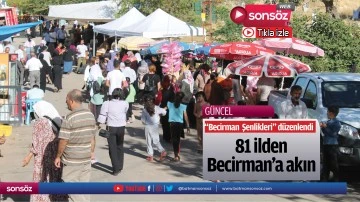 81 ilden Becirman&rsquo;a akın