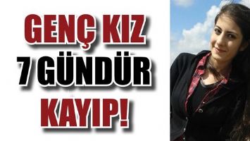 GEN&Ccedil; KIZ 7 G&Uuml;ND&Uuml;R KAYIP!