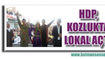HDP, KOZLUKTA LOKAL A&Ccedil;TI