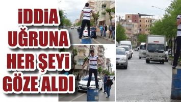 İDDİA UĞRUNA HER ŞEYİ G&Ouml;ZE ALDI...
