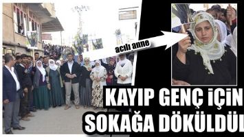 KAYIP GEN&Ccedil; İ&Ccedil;İN SOKAĞA D&Ouml;K&Uuml;LD&Uuml;LER