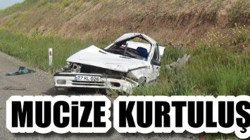MUCİZE KURTULUŞ!