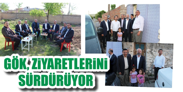 G&Ouml;K, ZİYARETLERİNİ S&Uuml;RD&Uuml;R&Uuml;YOR