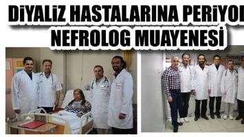 DİYALİZ HASTALARINA PERİYODİK NEFROLOG MUAYENESİ