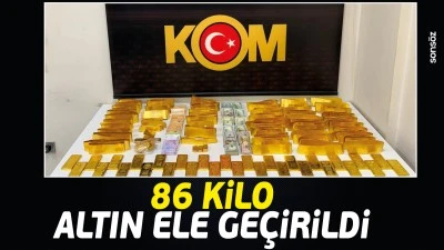 86 kilo altın ele ge&ccedil;irildi