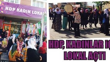 HDP, KADINLAR İ&Ccedil;İN LOKAL A&Ccedil;TI