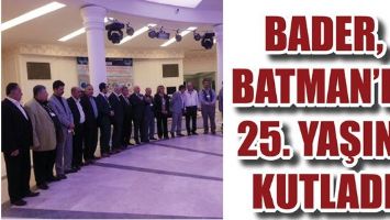 BADER, BATMAN&rsquo;IN 25. YAŞINI KUTLADI