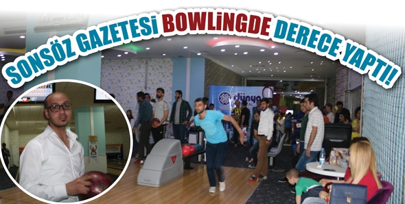 SONS&Ouml;Z GAZETESİ BOWLİNGDE DERECE YAPTI!