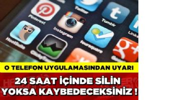 O TELEFON UYGULAMASINDAN &Ccedil;OK &Ouml;NEMLİ UYARI