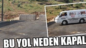 BU YOL NEDEN KAPALI?