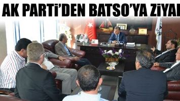 AK PARTİ&rsquo;DEN BATSO&rsquo;YA ZİYARET