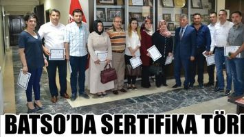 BATSO&rsquo;DA SERTİFİKA T&Ouml;RENİ