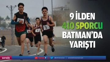 9 ilden 410 sporcu, Batman&rsquo;da yarıştı