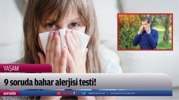 9 soruda bahar alerjisi testi!