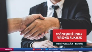 9 s&ouml;zleşmeli uzman personel alınacak