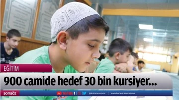 900 camide hedef 30 bin kursiyer&hellip;