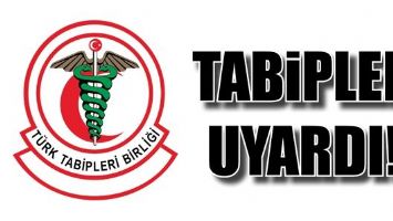TABİPLER UYARDI!