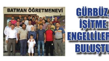 G&Uuml;RB&Uuml;Z, İŞİTME ENGELLİLERLE BULUŞTU