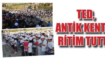 TED, ANTİK KENTTE RİTİM TUTTU