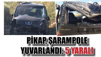 PİKAP, ŞARAMPOLE YUVARLANDI: 5 YARALI
