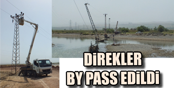 DİREKLER BY PASS EDİLDİ