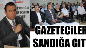 GAZETECİLER, SANDIĞA GİTTİ