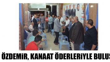 &Ouml;ZDEMİR, KANAAT &Ouml;DERLERİYLE BULUŞTU