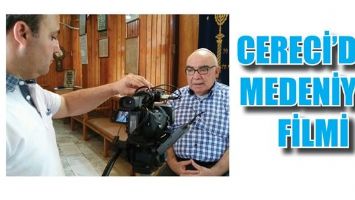 CERECİ&rsquo;DEN MEDENİYET FİLMİ