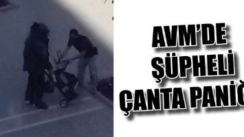 AVM&rsquo;DE Ş&Uuml;PHELİ &Ccedil;ANTA PANİĞİ!