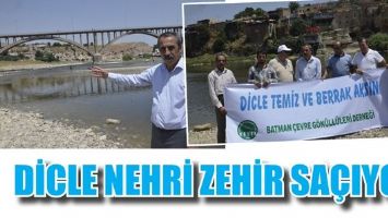DİCLE NEHRİ ZEHİR SA&Ccedil;IYOR