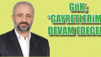 G&Ouml;K &ldquo;GAYRETLERİMİZ DEVAM EDECEK&rdquo;