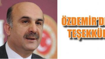 &Ouml;ZDEMİR&rsquo;DEN TEŞEKK&Uuml;R
