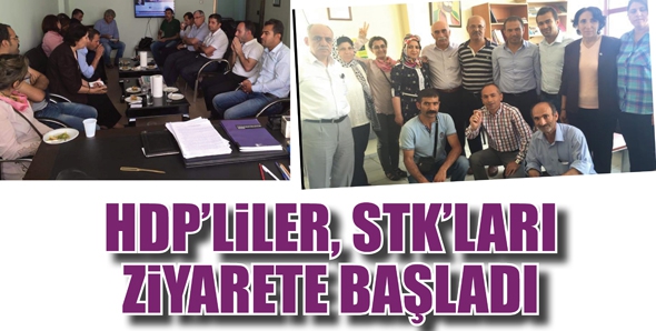 HDP&rsquo;LİLER, STK&rsquo;LARI ZİYARETE BAŞLADI