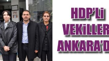 HDP&rsquo;Lİ VEKİLLER, ANKARA&rsquo;DA